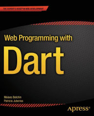 Title: Web Programming with Dart / Edition 1, Author: Moises Belchin