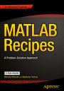 MATLAB Recipes: A Problem-Solution Approach