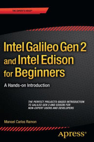 Amazon kindle books free downloads uk Intel Galileo Gen 2 and Intel Edison for Beginners: A Hands-on Introduction