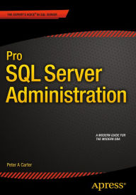 Title: Pro SQL Server Administration, Author: Peter Carter