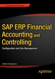 Title: SAP ERP Financial Accounting and Controlling: Configuration and Use Management / Edition 1, Author: Andrew Okungbowa