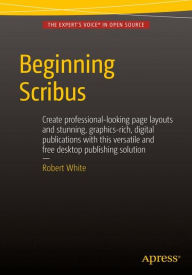Title: Beginning Scribus, Author: Robert White