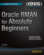 Oracle RMAN for Absolute Beginners