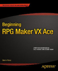 Title: Beginning RPG Maker VX Ace, Author: Darrin Perez