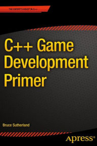 Title: C++ Game Development Primer, Author: Bruce Sutherland