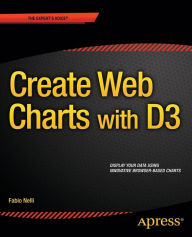 Title: Create Web Charts with D3 / Edition 1, Author: Fabio Nelli