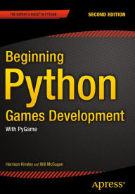 Title: Beginning Python Games Development, Second Edition: With PyGame, Author: Will McGugan