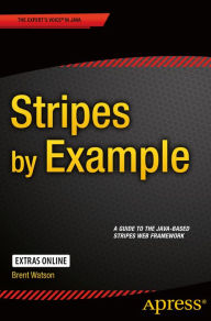 Title: Stripes by Example, Author: Brent Watson