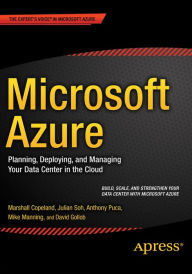 Title: Microsoft Azure: Planning, Deploying, and Managing Your Data Center in the Cloud, Author: Anthony Puca