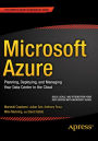 Microsoft Azure: Planning, Deploying, and Managing Your Data Center in the Cloud