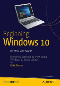 Title: Beginning Windows 10: Do More with Your PC, Author: Mike Halsey