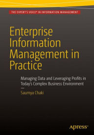 English textbook free download pdf Enterprise Information Management in Practice: Managing Data and Leveraging Profits in Today's Complex Business Environment iBook DJVU ePub by Saumya Chaki English version