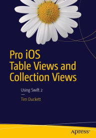 Download free books online free Pro iOS Table Views and Collection Views