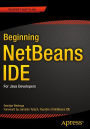 Beginning NetBeans IDE: For Java Developers / Edition 1