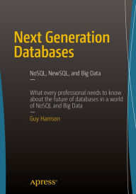 Next Generation Databases: NoSQL, NewSQL, and Big Data