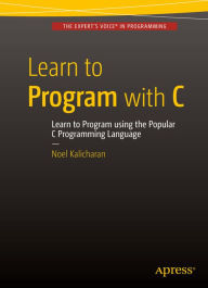 Title: Learn to Program with C, Author: Noel Kalicharan