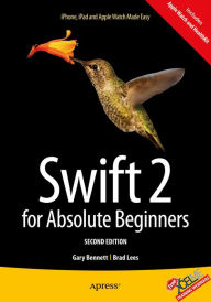 Title: Swift 2 for Absolute Beginners, Author: Gary Bennett