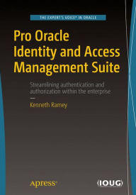 Title: Pro Oracle Identity and Access Management Suite, Author: Kenneth Ramey