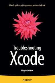 Title: Troubleshooting Xcode, Author: Magno Urbano