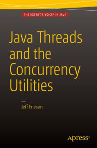 Title: Java Threads and the Concurrency Utilities, Author: JEFF FRIESEN
