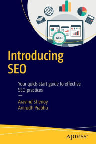 Title: Introducing SEO: Your quick-start guide to effective SEO practices, Author: Aravind Shenoy
