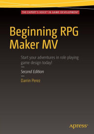 Title: Beginning RPG Maker MV / Edition 2, Author: Darrin Perez