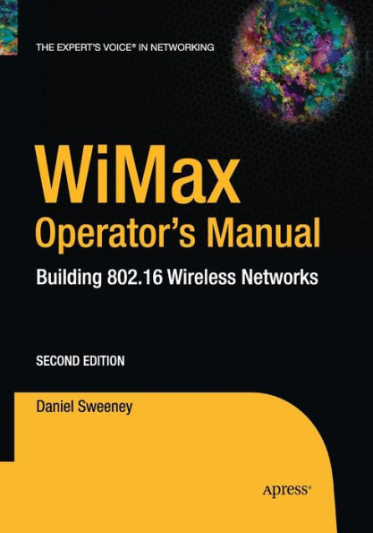 WiMax Operator's Manual: Building 802.16 Wireless Networks