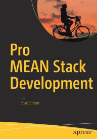 Title: Pro MEAN Stack Development, Author: Elad Elrom