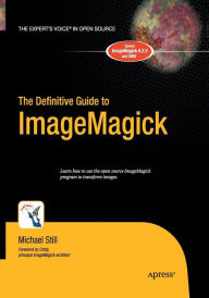 Title: The Definitive Guide to ImageMagick, Author: Michael Still