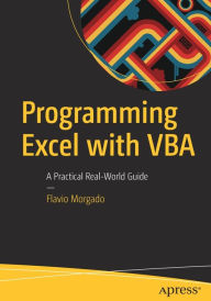 Title: Programming Excel with VBA: A Practical Real-World Guide, Author: Flavio Morgado