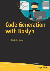 Title: Code Generation with Roslyn, Author: Nick Harrison
