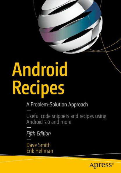 Android Recipes: A Problem-Solution Approach