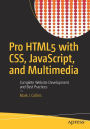 Pro HTML5 with CSS, JavaScript, and Multimedia: Complete Website Development and Best Practices