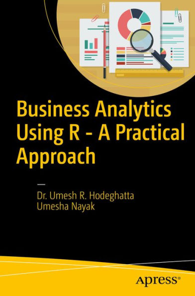 Business Analytics Using R - A Practical Approach: A Practitioner's Guide