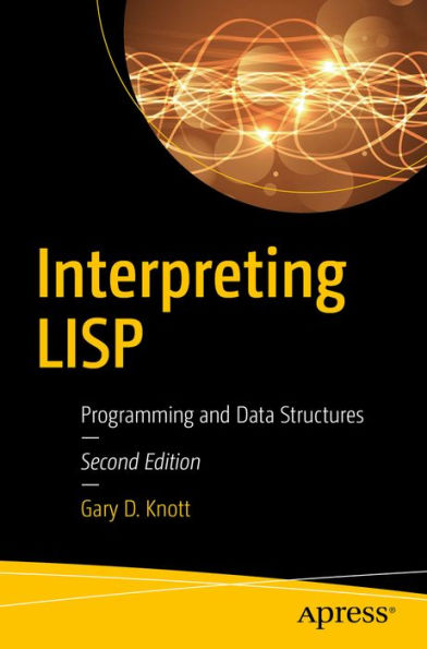 Interpreting LISP: Programming and Data Structures
