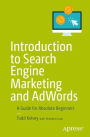 Introduction to Search Engine Marketing and AdWords: A Guide for Absolute Beginners
