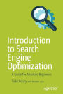 Introduction to Search Engine Optimization: A Guide for Absolute Beginners