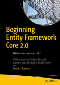 Title: Beginning Entity Framework Core 2.0: Database Access from .NET, Author: Derek J. Rouleau