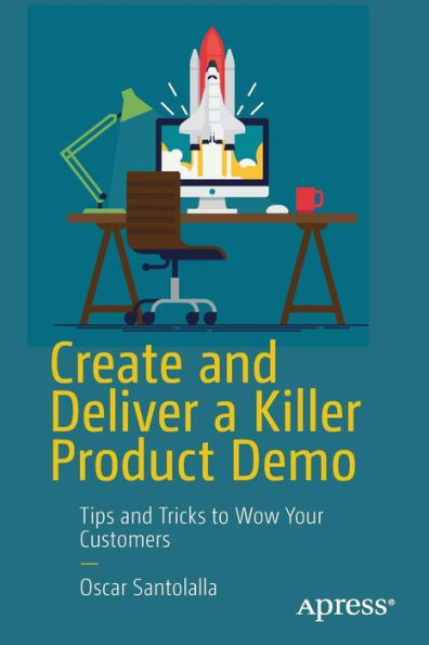 Create and Deliver a Killer Product Demo: Tips Tricks to Wow Your Customers