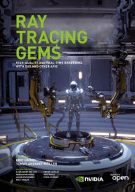 Title: Ray Tracing Gems: High-Quality and Real-Time Rendering with DXR and Other APIs, Author: Eric Haines