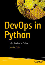 Title: DevOps in Python: Infrastructure as Python, Author: Moshe Zadka
