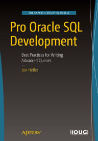Title: Pro Oracle SQL Development: Best Practices for Writing Advanced Queries, Author: Jon Heller