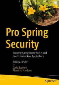 Free pdf file books download for free Pro Spring Security: Securing Spring Framework 5 and Boot 2-based Java Applications by Carlo Scarioni, Massimo Nardone ePub RTF PDB