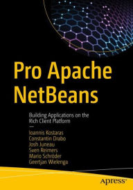 Title: Pro Apache NetBeans: Building Applications on the Rich Client Platform, Author: Ioannis Kostaras