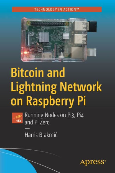 Bitcoin and Lightning Network on Raspberry Pi: Running Nodes Pi3, Pi4 Pi Zero