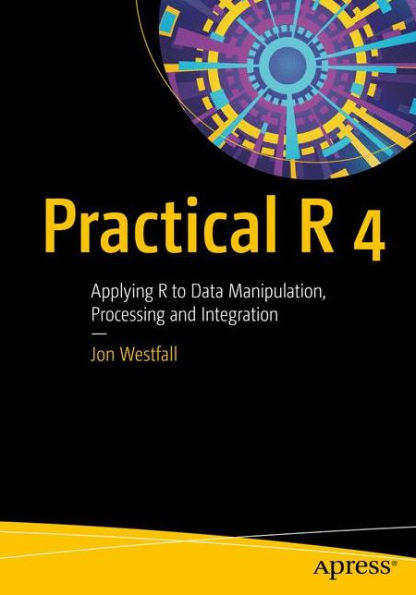 Practical R 4: Applying to Data Manipulation, Processing and Integration