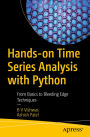 Hands-on Time Series Analysis with Python: From Basics to Bleeding Edge Techniques