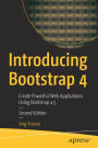 Introducing Bootstrap 4: Create Powerful Web Applications Using Bootstrap 4.5