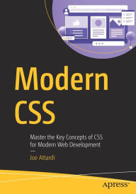 Title: Modern CSS: Master the Key Concepts of CSS for Modern Web Development, Author: Joe Attardi