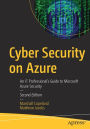 Cyber Security on Azure: An IT Professional's Guide to Microsoft Azure Security